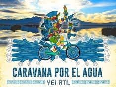 La Caravana del Agua. El Lago Tlahuac-Xico.